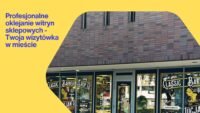 Profesjonalne oklejanie witryn sklepowych - Twoja wizytówka w mieście